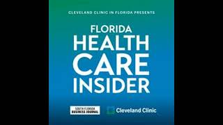 How Cleveland Clinic in Florida innovates the approach to delivering care and elevates the patien...