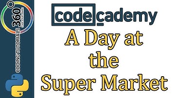 Learn Python with CodeCademy: A Day at the Super Market