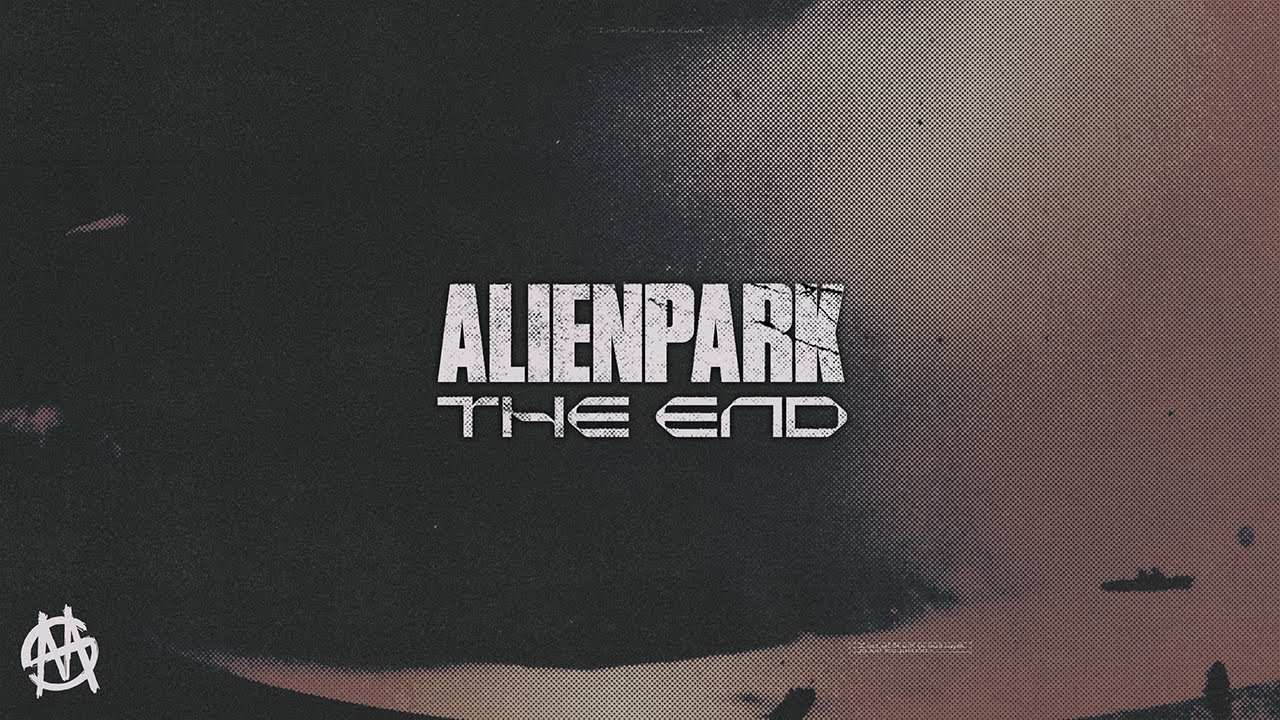 ALIENPARK - THE END [OUT NOW] - YouTube