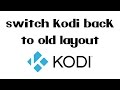 How To Switch Kodi 17 Krypton Back To The Old Layout | Amazon Fire TV Stick