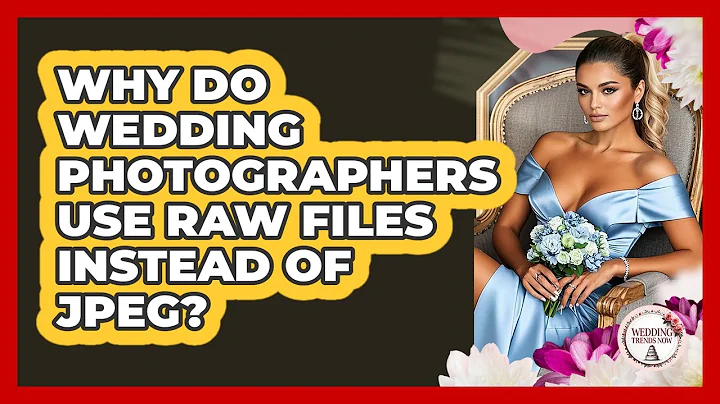 Why Do Wedding Photographers Use RAW Files Instead Of JPEG? - Wedding Trends Now