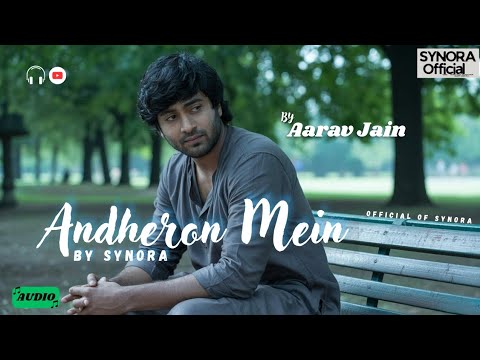 Andheron mein | Official Music | SYNORA OFFICIAL