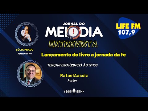 20/02, O Jornal do Meio-Dia recebe Rafael Assiz, Pastor.