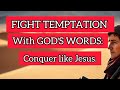 Fight Temptation with God's word: Conquer Like Jesus. #viralvideos#Godsword#Scripture#Fsith#Prayer