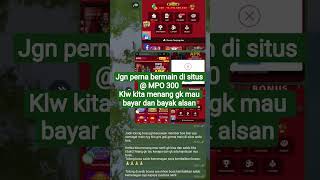 #MPO 300 situs penipu gk mau bayar jgn perna main di sini @Stop judi
