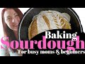 HOW TO BAKE SOURDOUGH FROM START TO FINISH (Full tutorial for any beginner or busy mom baker!)