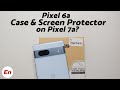 Will Pixel 6a Case &amp; Screen Protector Fit &amp; Work on Pixel 7a? NO and YES!
