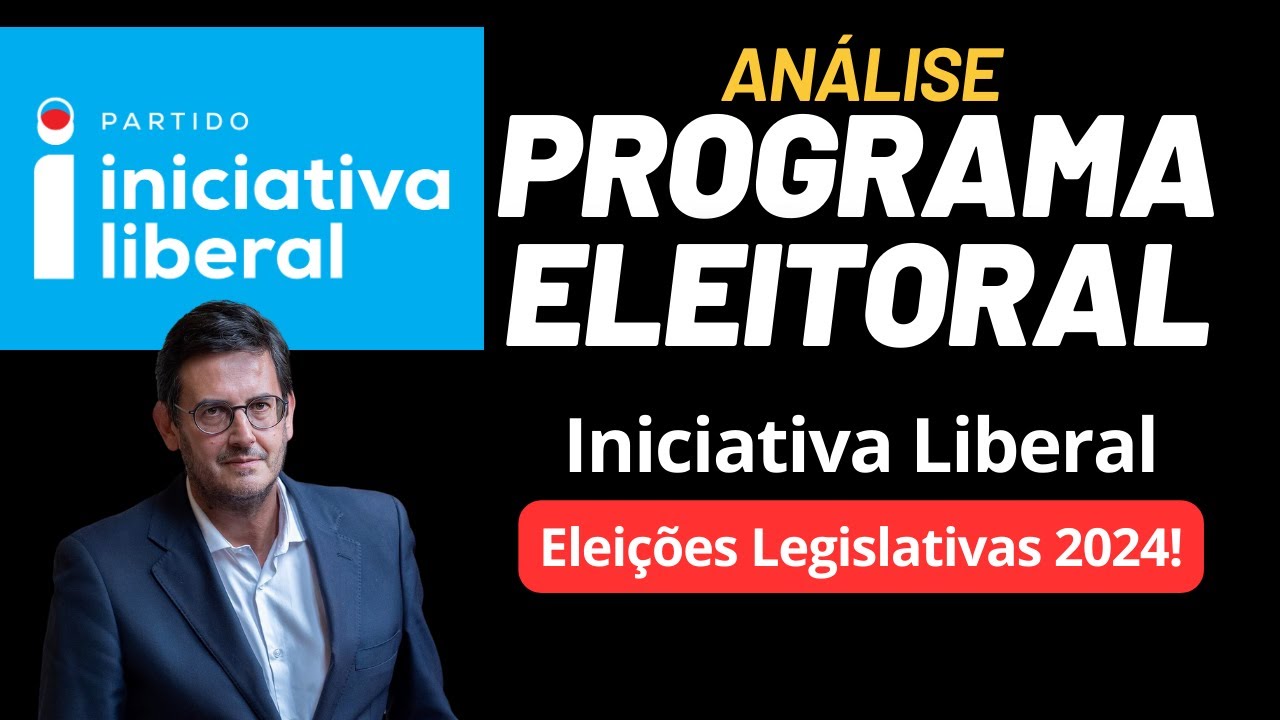 Análise Programa Eleitoral INICIATIVA LIBERAL Legislativas 2024