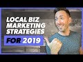 Local Business Marketing Strategies That Are Working NOW (2019)