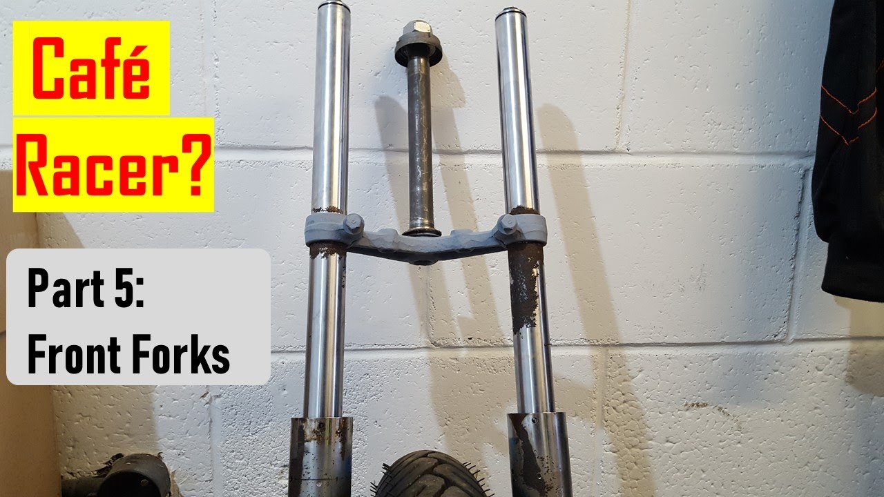 Cafe Racer Project- Front Forks - YouTube