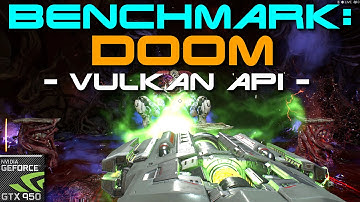 BENCHMARK: Doom - Vulkan API [NVIDIA GTX 950] [1080p] [Ultra Settings]