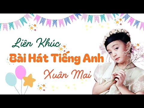 Liên Khúc Bài Hát Tiếng Anh Cho Bé ♫ Xuân Mai ♫ Xuân Mai & Con Cò Bé Bé Official