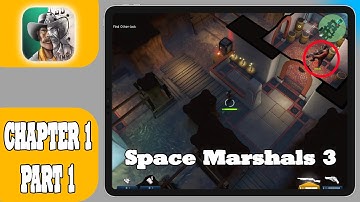 Space Marshals 3 - CHAPTER 1 PART 1 GAMEPLAY | iOS & Android