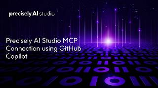 Explore Precisely AI Studio MCP Connection using GitHub Copilot