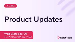 Product Updates - Hospitable Town Hall, September 30, 2026 screenshot 3