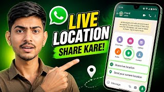 How to Send Location on WhatsApp? Live Location Sharing Tutorial