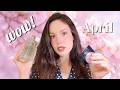 APRIL FAVORITES - Makeup, Fragrance, Hair, Books, Films