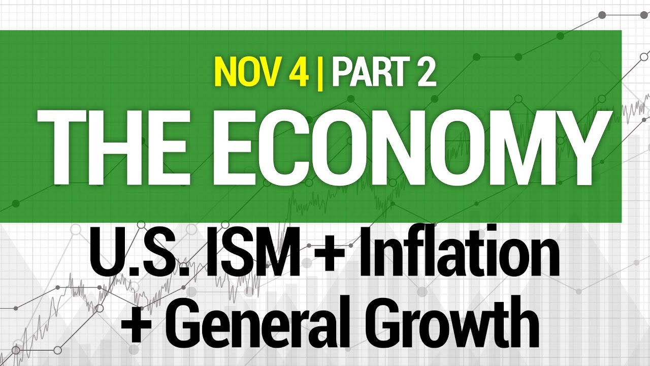 The Economy - U.S. ISM + Inflation + General Growth 11/04/2021 