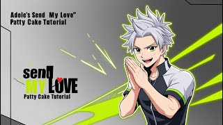 How to do SEND MY LOVE - Adele - Patty Cake Cover - KHS, hand clap TUTORIAL