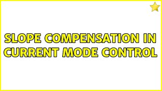 Slope compensation in current mode control