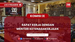 KOMISI IX DPR RI - RAPAT KERJA DENGAN MENTERI KETENAGAKERJAAN