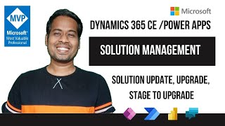 Solution Upgrade, Update, Stage to Upgrade in Power Apps and Dynamics 365 CE CRM