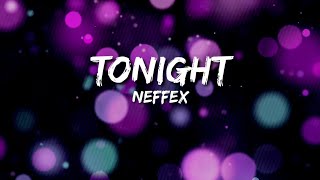 NEFFEX - Tonight (Lyrics)