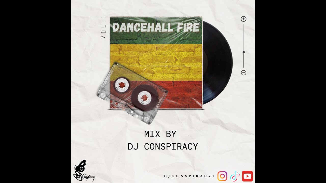 Dancehall Fire Vol .1 by DJ Conspiracy