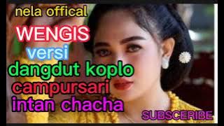 WENGIS VERSI DANGDUT KOPLO CAMPURSARI intan chacha