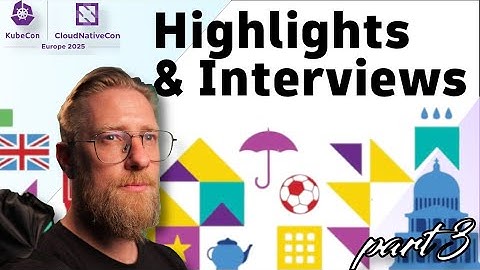 🚀 Explore Kubecon Europe 2025 Highlights & Exclusive Interviews!  Part 3🌐
