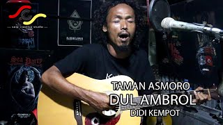 Download Lagu Alm DIDI KEMPOT kagumi suara Emas PENGAMEN DUL AMBROL - KETAMAN ASMORO (COVER) MP3
