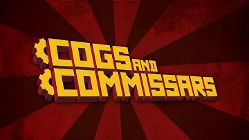 Cogs and Commissars Launch Video