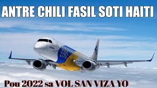 TOUT VOL KIGEN PLAS DISPONIB POU 2022 A #CHILI_HAITI SAN_VIZA TRANZIT