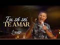 EU SÓ SEI TE AMAR -  Renatto Gorja - Simples Assim (ao vivo)