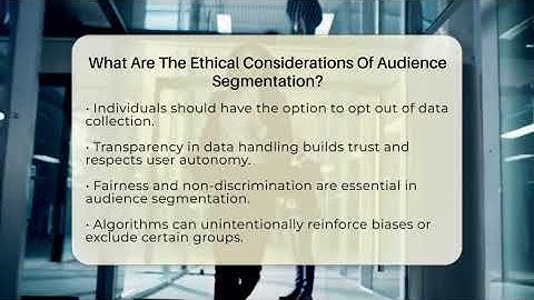 What Are The Ethical Considerations Of Audience Segmentation? - Everyday-Networking