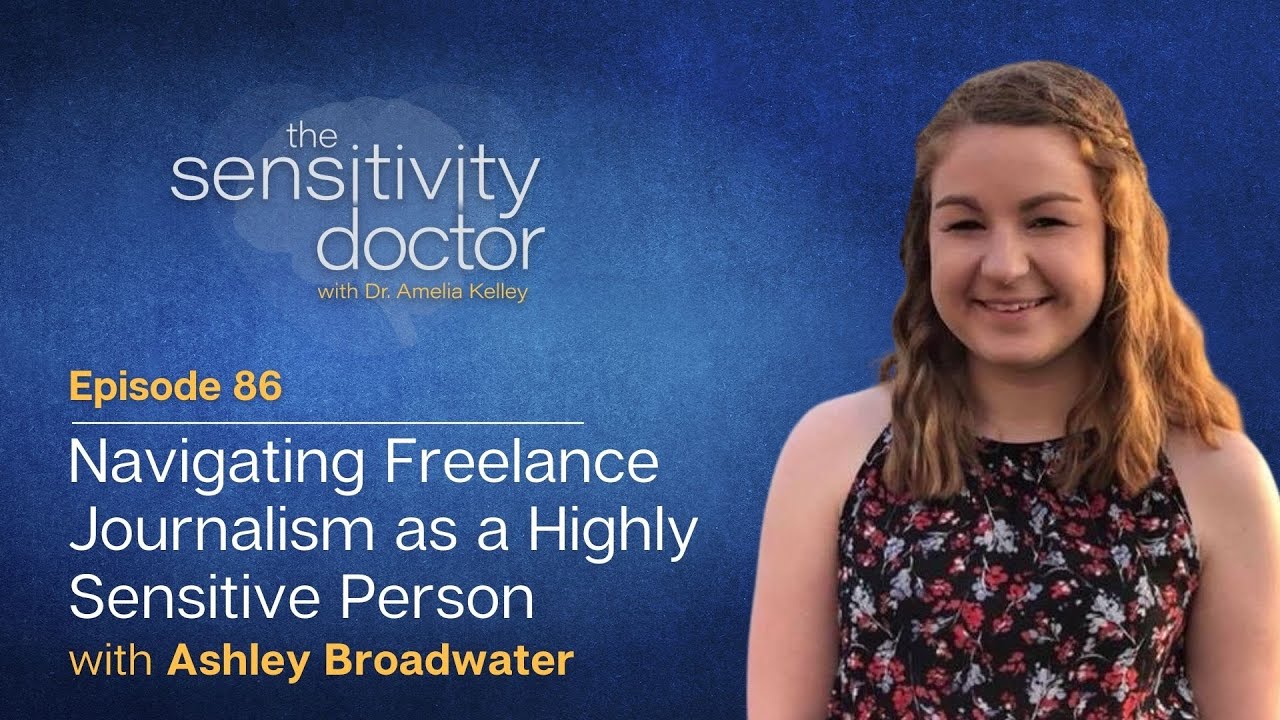 EP 86: On Navigating Freelance Journalism as a Highly Sensitive Person