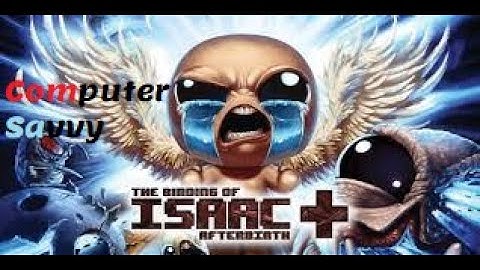 The Binding of Isaac Afterbirth+ Part 3 (Challenge Computer Savvy)