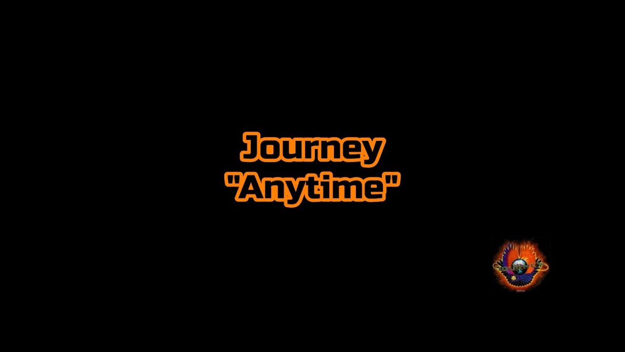 journey anytime songtext