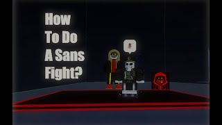 Obby Creator Tutorial (How To Do A Sans Fight?)