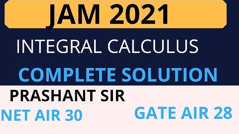 IIT JAM 2021 INTEGRAL CALCULUS COMPLETE SOLUTION