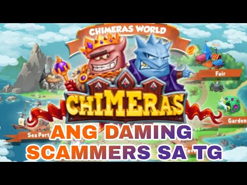 CHIMERAS IDO ANG DAMING SCAMMERS