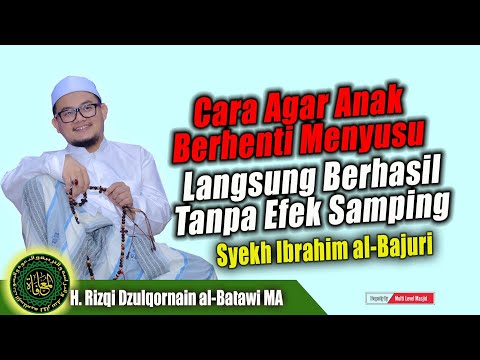 Cara Efektif Agar Anak Berhenti Menyusu Langsung Berhasil Tanpa Efek Samping |  Syekh Ibrahim Bajuri