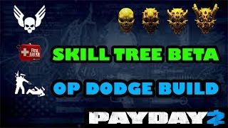 [PAYDAY 2] OP DODGE BUILD (Skill Tree Beta Update 3)