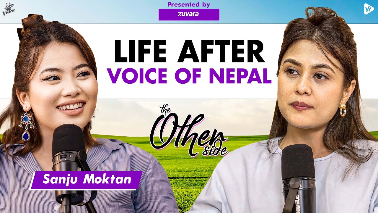 My life changed after Voice of Nepal - @sanjumoktan1756 THE OTHERSIDE PODCAST