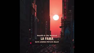 Rosalía & The Weeknd - La Fama (Dave Andres Private Remix) Resimi