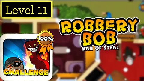 Robbery Bob (Challenge - Level 11) | 100% Gameplay Walkthrough No Commentary