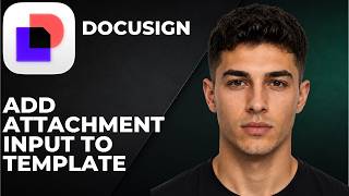 Docusign: How to Add Attachment Input to a Template (Step By Step Beginner Tutorial 2026)