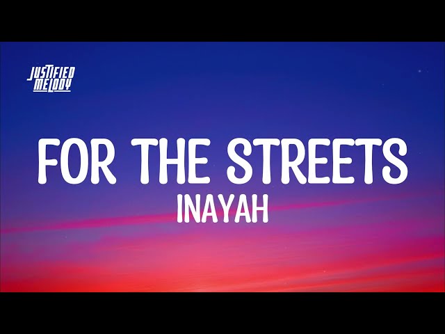 Inayah - For The Streets (Lyrics) class=