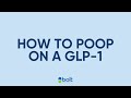 How to manage constipation on GLP-1 medications