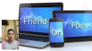 Technology a friend or a foe?